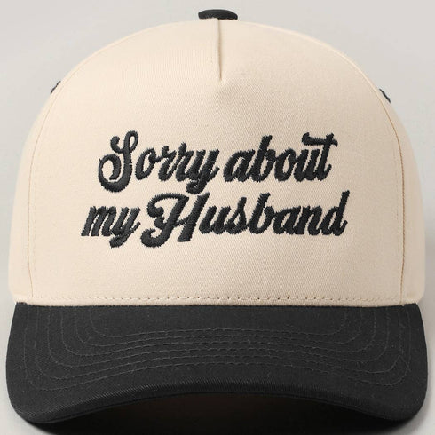 SORRY ABOUT MY HUSBAND TRUCKER HAT